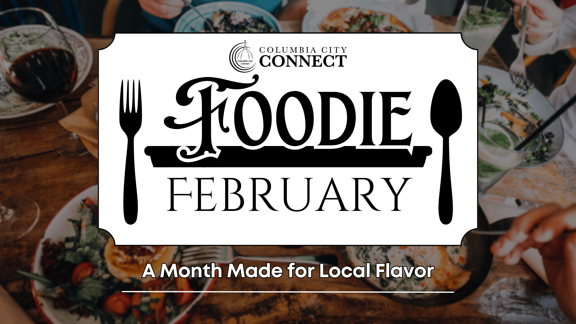 Columbia City Connect Launches Foodie February To Celebrate Local Foodie February Event 
