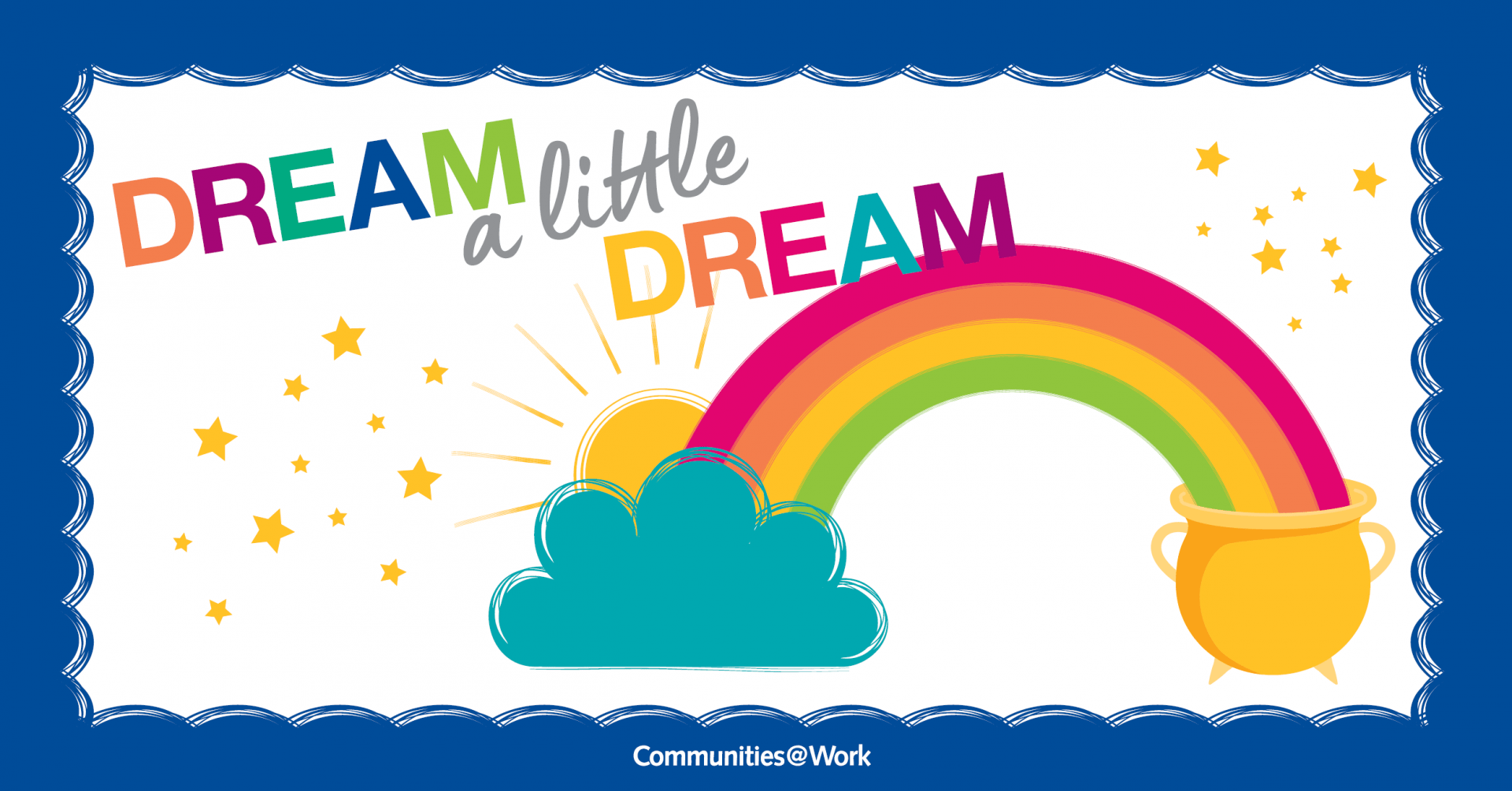 To not even know what your dream community looks . Community Resources (COVID-19) - Communities@Work