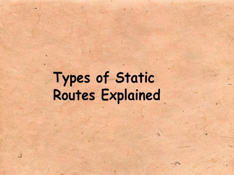 Types Of Static Routes Explained - Stunning Mobile Nature Pictures | Free Download