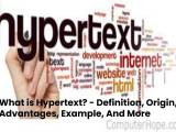 What Is Hypertext Definition Origin Advantages Example And More