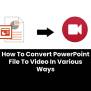 How To Convert PowerPoint File To Video In Various Ways - CTR