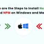 Which Are The Steps To Install Node.JS And NPM