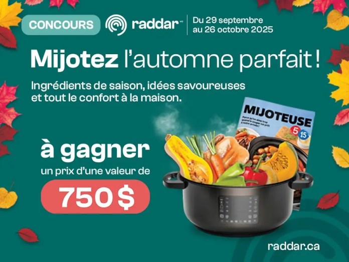 Concours Raddar.ca Mijotez l'Automne Parfait 2025 (Raddar.ca/Concours) Concours Raddar.ca Mijotez l'Automne Parfait 2025 (Raddar.ca/Concours)