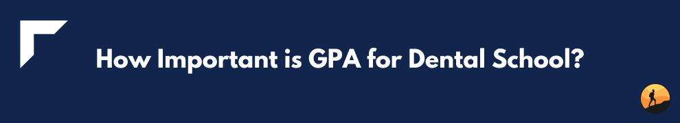 What’s the average gpa for dental school?