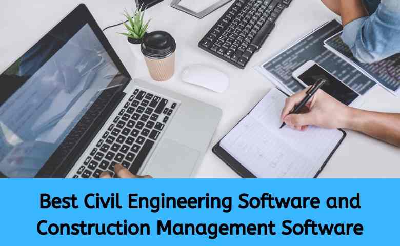 Best Civil Engineering Software And Construction Management