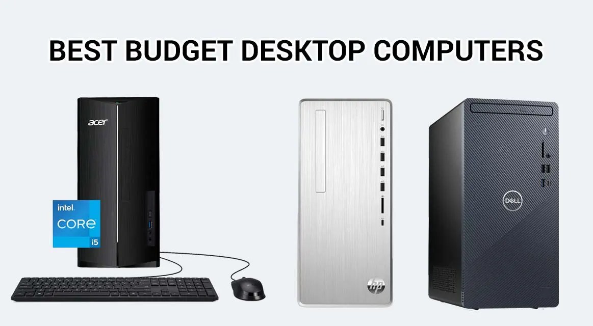 2026 S Best Budget Friendly Desktop Computers Best Budget Desktop