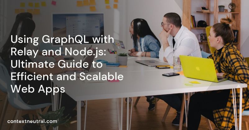 Using Graphql With Relay And Node Js Ultimate Guide To Efficient And Scalable Web Apps - Download Ultra HD Colorful Picture | Retina