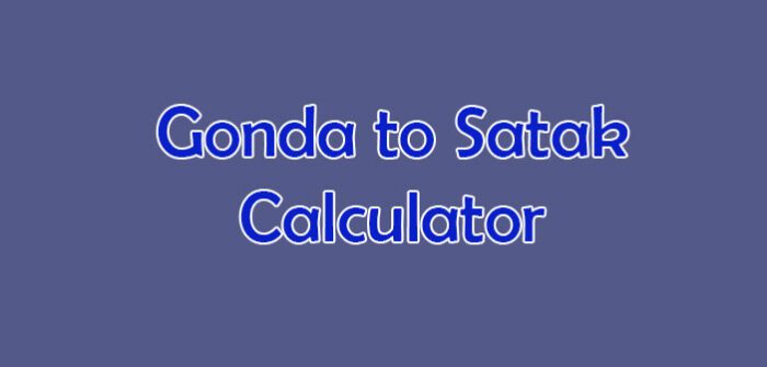 Gonda to Satak Calculator