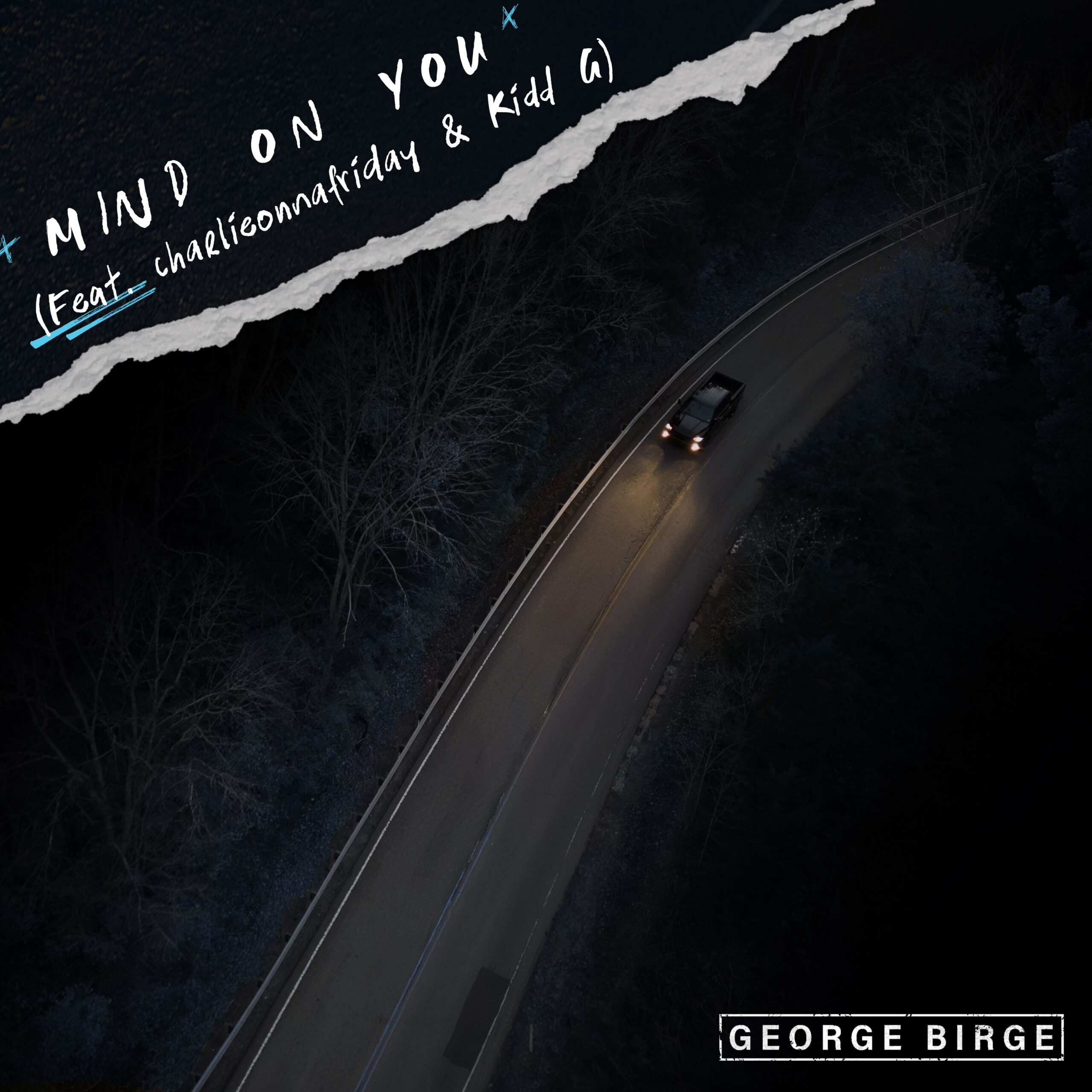 George Birge drops red-hot remix of Top 5 hit “Mind on You” featuring charlieonnafriday & KIDD G