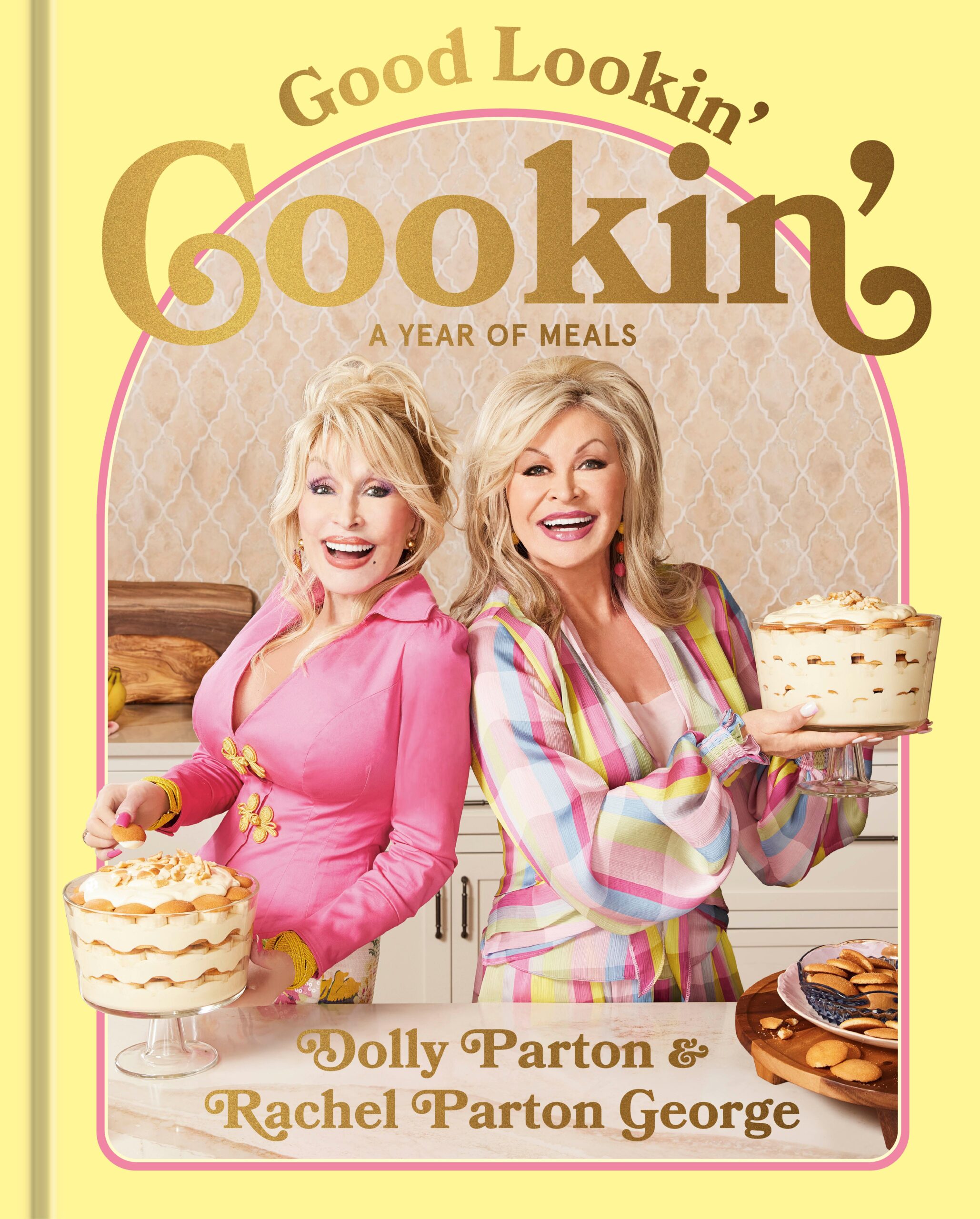 GOOD LOOKIN’ COOKIN’ by Dolly Parton and Rachel Parton George (publishing September 17, 2024)