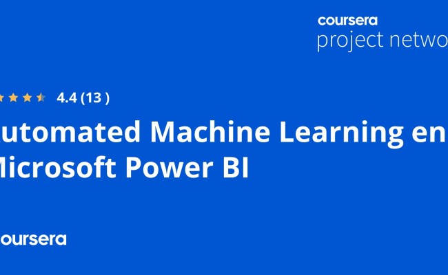 Automated Machine Learning En Microsoft Power BI - Coursya