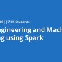 Data Engineering And Machine Learning Using Spark - Coursya