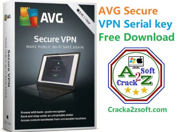 Avg Secure Vpn Serial Key 2021 With License Key Free Download New