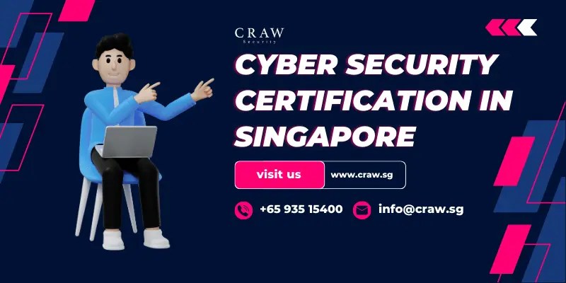 Cyber Security Certification in Singapore: Top Courses, Salary, and Benefits