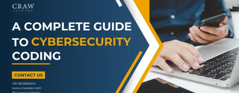 A Complete Guide to Cybersecurity Coding