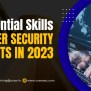 15 Essential Skills For Cybersecurity Analysts - Craw Security