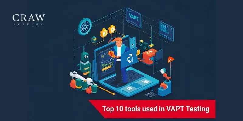 Learn of Top 10 Tools Used in VAPT Testing