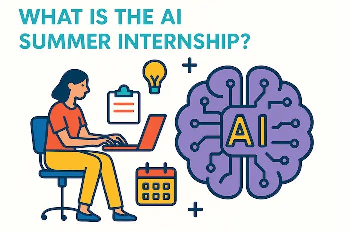 Learn about What is the AI Summer Internship?