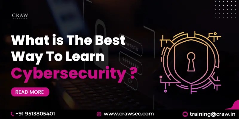 What Is The Best Way To Learn Cybersecurity?