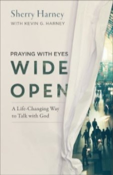 Praying With Eyes Wide Open