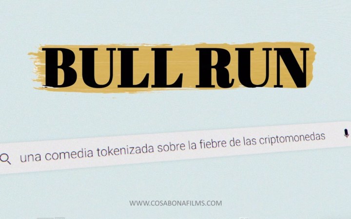 ‘’Bull Run’’: La primer película financiada con criptomonedas