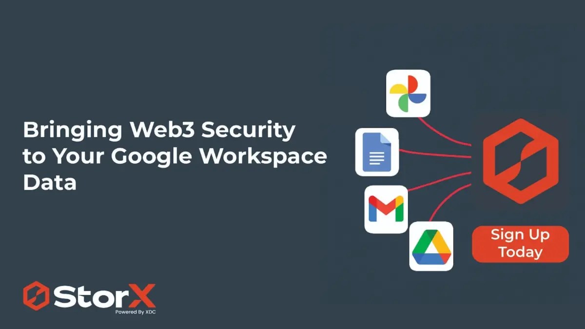 Bringing Web3 Security to Your Google Workspace: StorX Network’s Decentralized Backup Solution