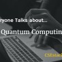 Advantages Of Quantum Computing Over Classical Computing