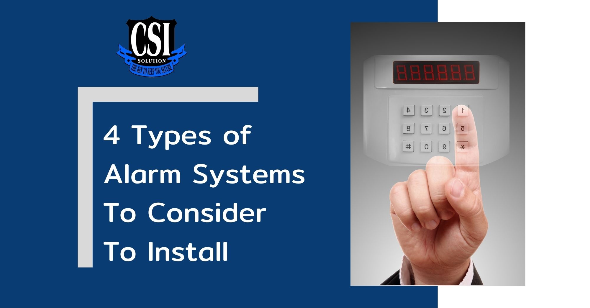 4 types of alarm systems to consider to install