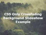 CSS Only Crossfading Background Slideshow