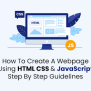 How To Create A Webpage Using HTML, CSS And JavaScript Step By Step Guidelines