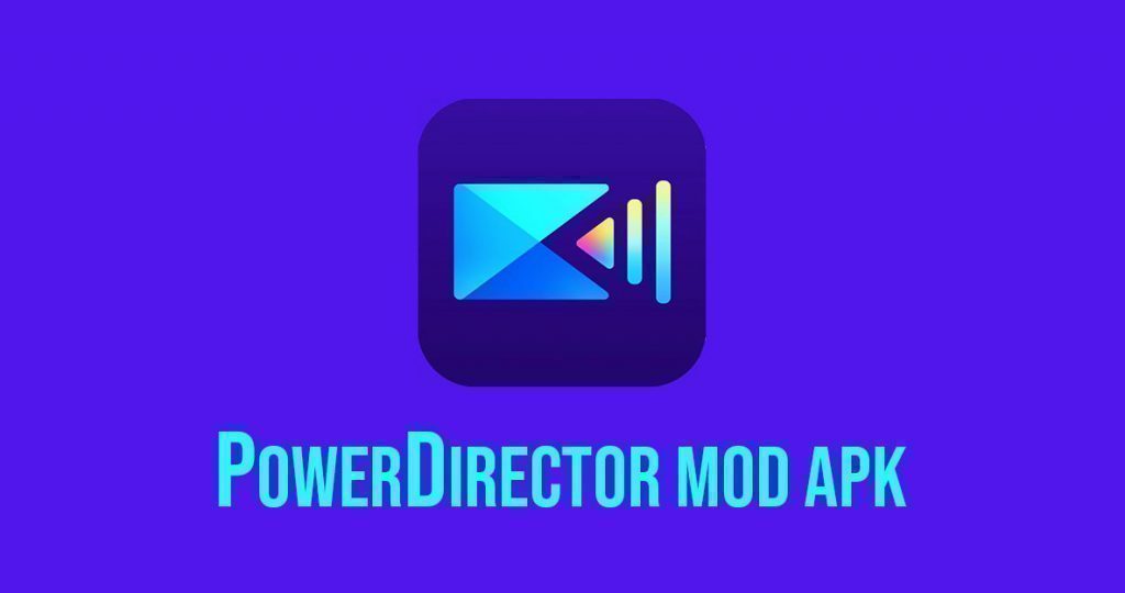 photo Powerdirector Mod Apk Old Version cyanogen mods