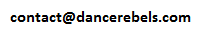 contact@dancerebels.com