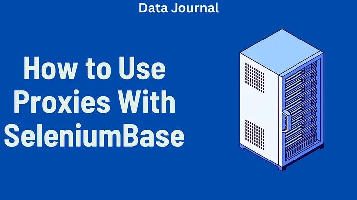 How To Use Seleniumbase With Proxies A Complete Guide - Premium Retina Minimal Patterns | Free Download