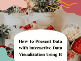 Interactive Data Visualizations Using R And Plotly