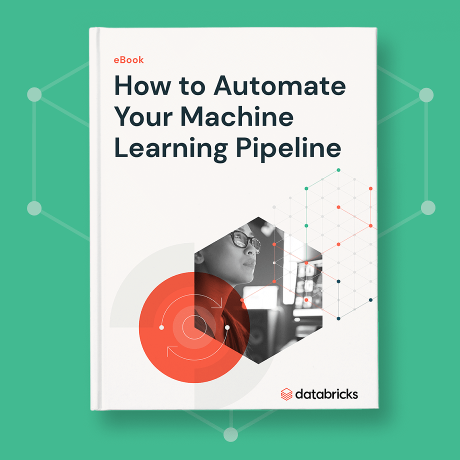 Automate Your Machine Learning Pipeline - Databricks