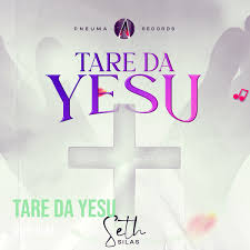 Seth Silas - Tare da Yesu Seth Silas - Tare da Yesu