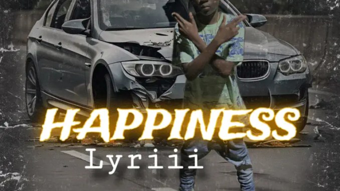 Lyriii - Happiness Lyriii - Happiness