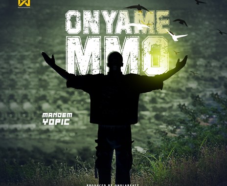 Mandem Yopic - Onyame Mmo Mandem Yopic - Onyame Mmo