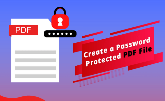 How To Create A Password Protected PDF File? - Lock PDF