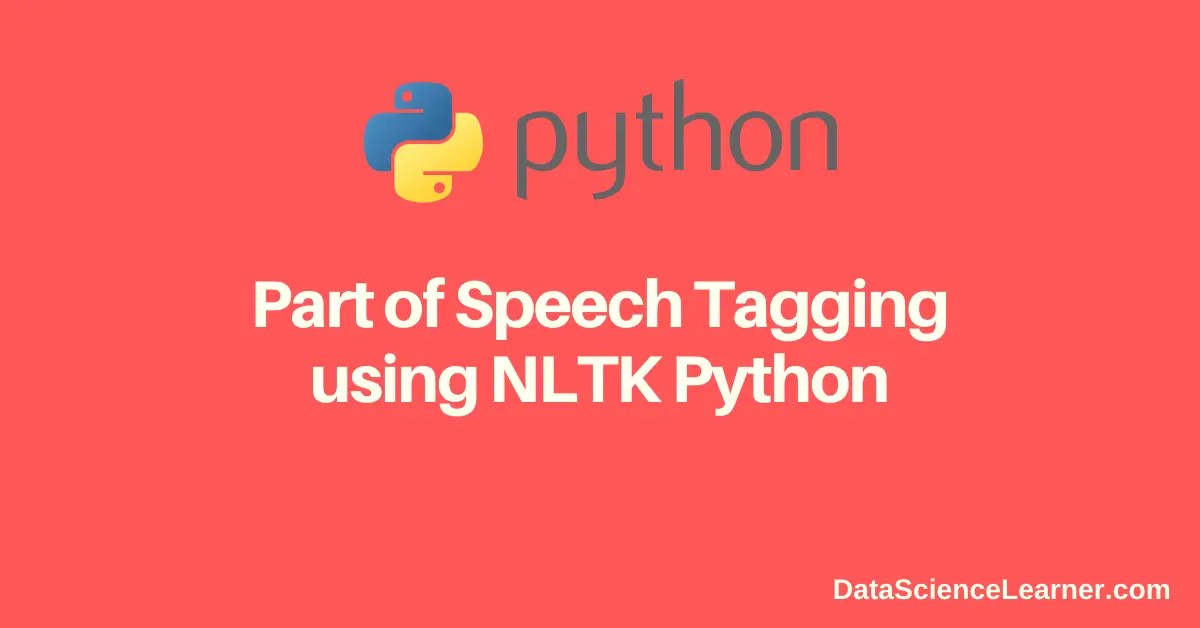 Part of Speech Tagging using NLTK Python Only 4 Steps