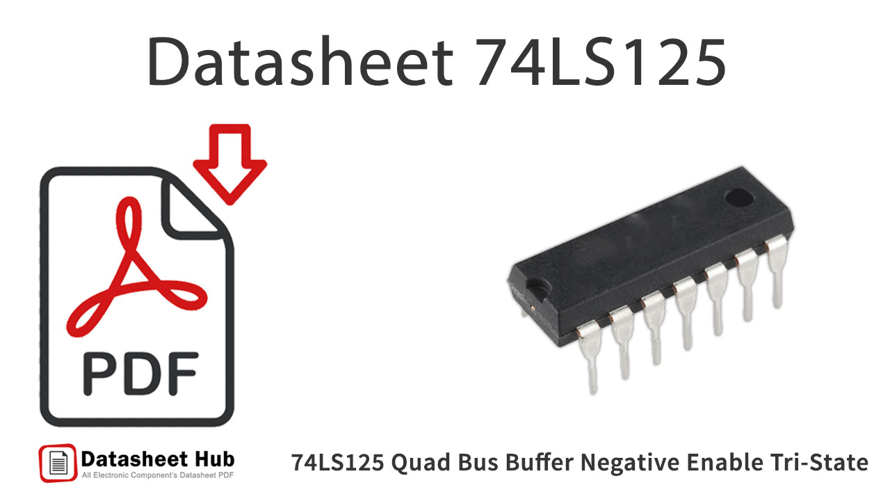 74LS125 Quad-Bus-Buffer-Negative-Enable-Tri-State-IC-Datasheet