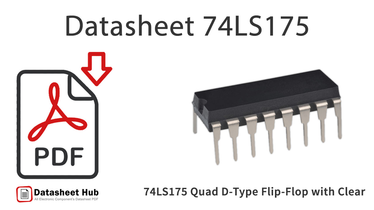 74LS175 Quad D-Type-Flip-Flop-with-Clear-IC-Datasheet