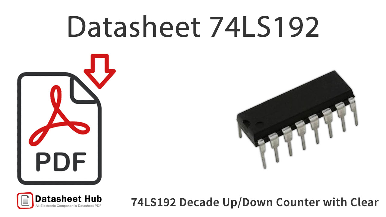 74LS192 Decade-Up-Down-Counter-with-Clear-IC-Datasheet