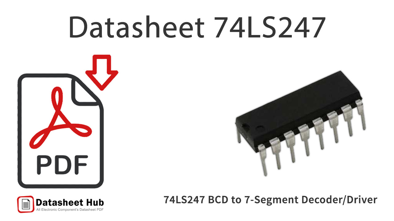 74LS247 BCD to 7-Segment-Decoder-Driver-IC-Datasheet