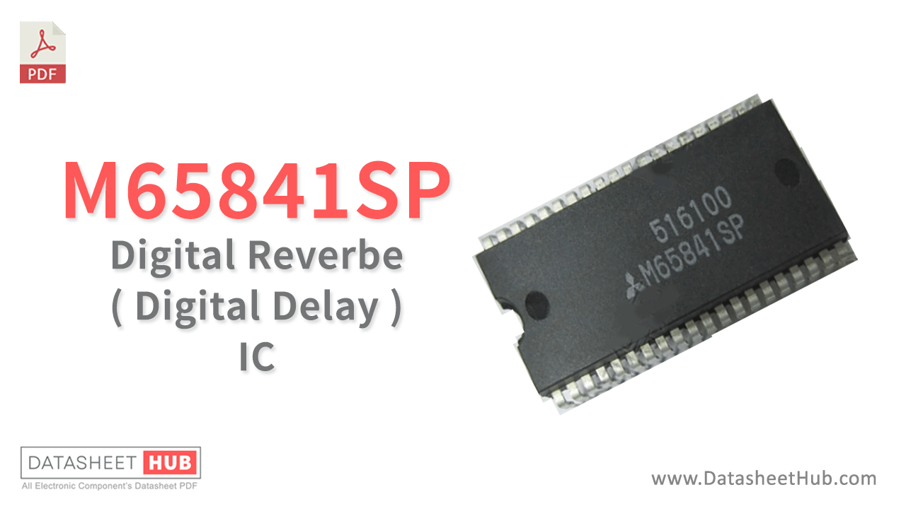 M65841SP Datasheet – Digital Reverbe ( Digital Delay ) IC