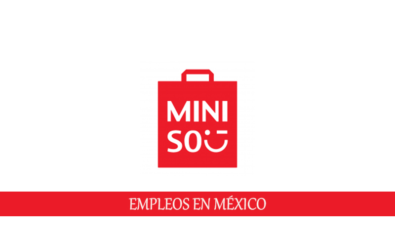 MINISO solicita personal con o sin experiencia en México