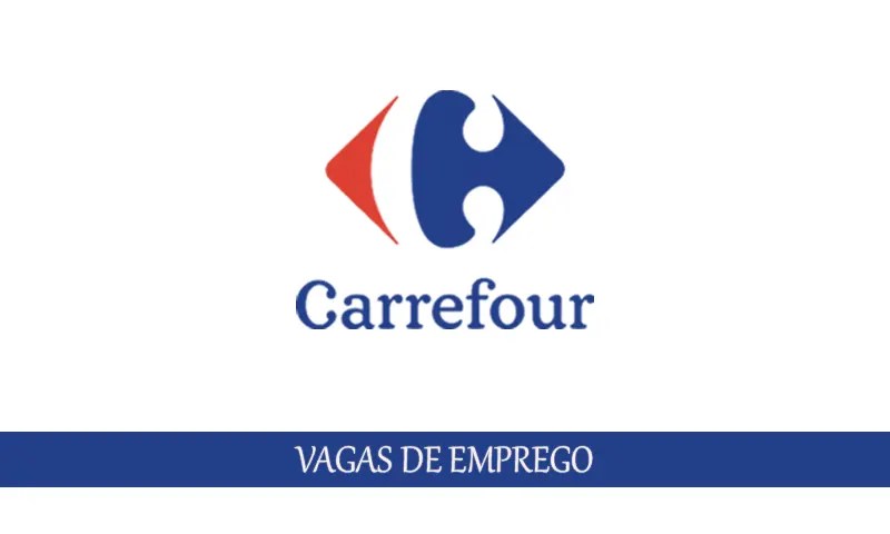 Carrefour vagas disponiveís para pessoas sem experiência