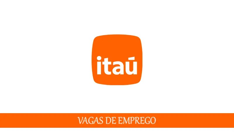 Banco Itau oferece mais de 200 vagas em todo Brasil