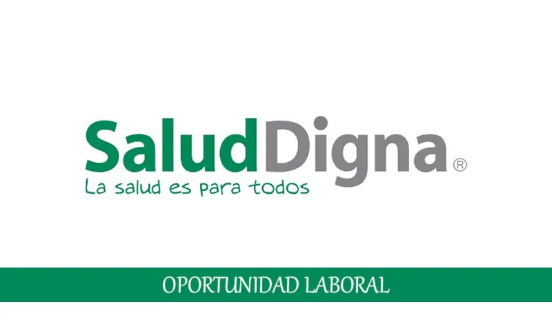 Salud Digna solicita personal con o sin experiencia