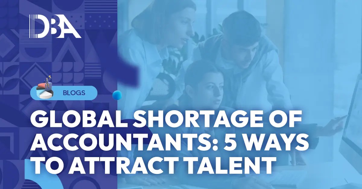 Global shortage of accountants: 5 ways to attract talent